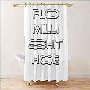 Flo Milli shit  Shower Curtain