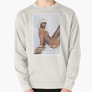 flo milli "ho, why is you here" album  Pullover Sweatshirt
