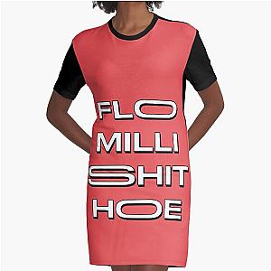 Flo Milli shit  Graphic T-Shirt Dress