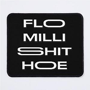 FLO MILLI SH!T HOE Mouse Pad