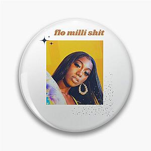 Flo milli shit Pin