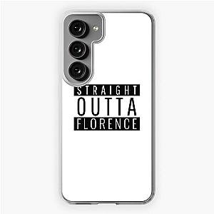 Straight Outta Florence  Samsung Galaxy Soft Case