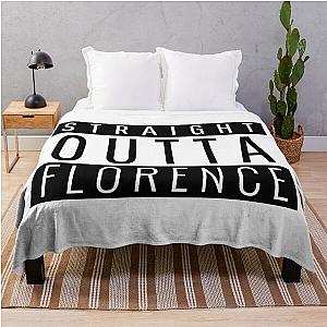 Straight Outta Florence  Throw Blanket