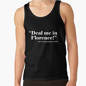 Nurses Don't Play Cards Funny Nurse Shirt "Deal Me In Florence"  Tank Top