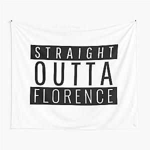 Straight Outta Florence  Tapestry