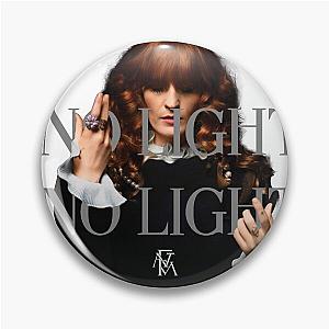 No Light Florence Welch Pin