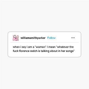 whatever Florence Welch Is talking About in her Songs Sticker