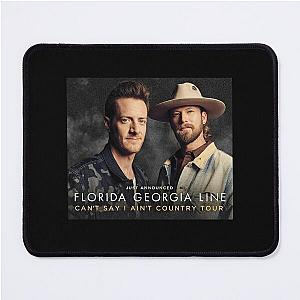 Florida Georgia Line Can-t Say I Ain-t Country Music Tour Mouse Pad