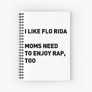 I like Flo Rida Spiral Notebook