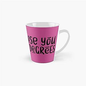 I Lose You in Degrees Tall Mug
