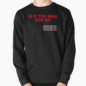 Fontaines DC Irish Post Punk Too Real Pullover Sweatshirt