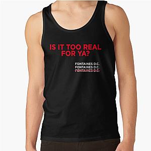 Fontaines D.C. Irish Post-Punk Too Real For You Tank Top