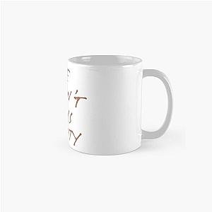Fontaines DC Merch Life Aint Always Empty Classic Mug
