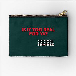 Fontaines DC Irish Post Punk Too Real For You Zipper Pouch