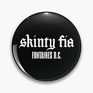Fontaines DC Skinty Fia Pin