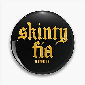 Fontaines DC Merch Skinty Fia Pin