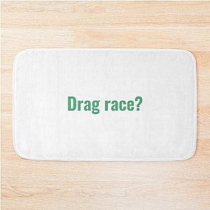 Drag race? (Forza Horizon Chat) Bath Mat