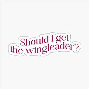 Should I Get the Wing Leader? Fourth Wing Quote Sticker