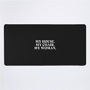 My House My Chair My Woman Fourth Wing Desk Mat