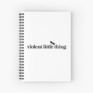 Fourth Violent Little Thing Spiral Notebook