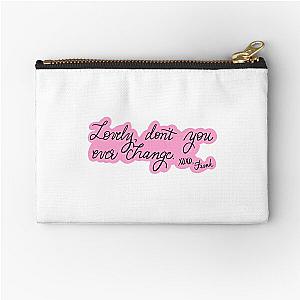 Lovely, Don’t You Ever Change by Frank Sinatra Zipper Pouch