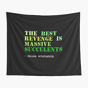 Plant sayings fake frank sinatra quote Tapestry