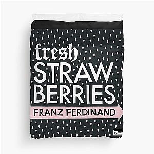 Franz Ferdinand fresh strawberries Duvet Cover