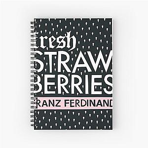 Franz Ferdinand fresh strawberries Spiral Notebook