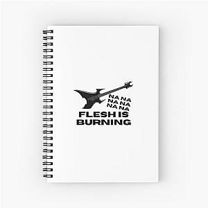 Flesh is Burning - Frasier  Spiral Notebook