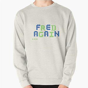 Fred again ... Pullover Sweatshirt