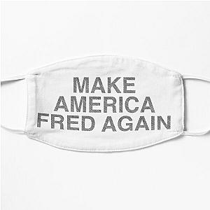 Make America Fred Again Flat Mask