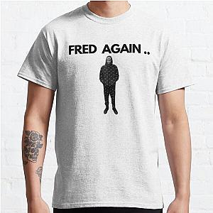 FRED AGAIN  Classic T-Shirt