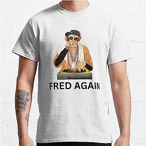 fred again  Classic T-Shirt