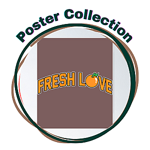 Fresh Love Posters