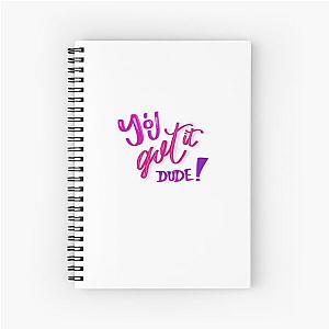 You Got It Dude Full House Quote Spiral Notebook