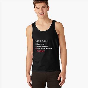 Life Goal Fundy Tank Tops Premium Merch Store