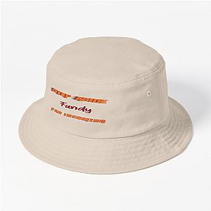 Fundy Step Aside Incoming Fan Bucket Hat Premium Merch Store