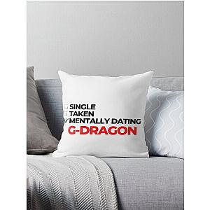 Mentally Dating G Dragon Throw Pillow