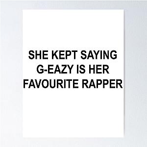 G-EAZY FAVOURITE RAPPER Poster