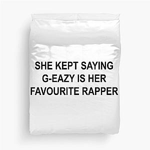 G-EAZY FAVOURITE RAPPER Duvet Cover