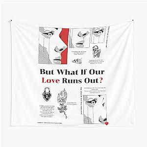 But what if our love runs out by G-Eazy — Graphic Poster Tapestry