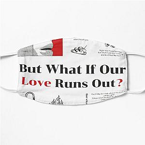 But what if our love runs out by G-Eazy — Graphic Poster Flat Mask