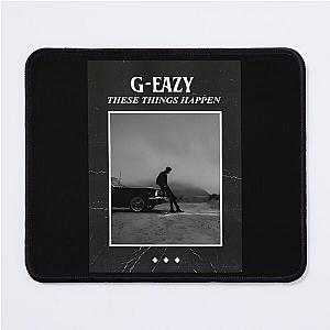 These Things Happen - G-Eazy Mouse Pad