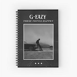 These Things Happen - G-Eazy Spiral Notebook