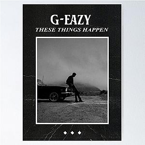 These Things Happen - G-Eazy Poster