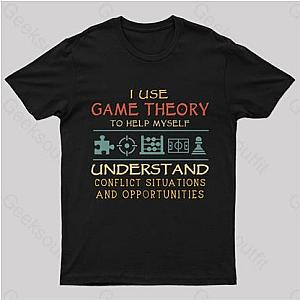 Game Theory T-Shirt – Because It's Just a Theory… A Game Theory!