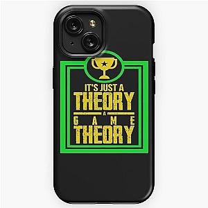 Game Theory - It's Just A Theory A Game Theory iPhone Tough Case