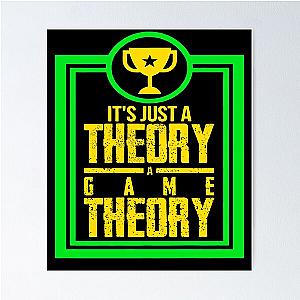 Game Theory - It's Just A Theory A Game Theory Poster