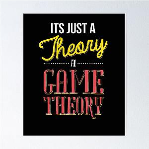 It's Just a Theory A Game Theory Poster