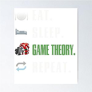 Eat Sleep Game Theory Retire Poster